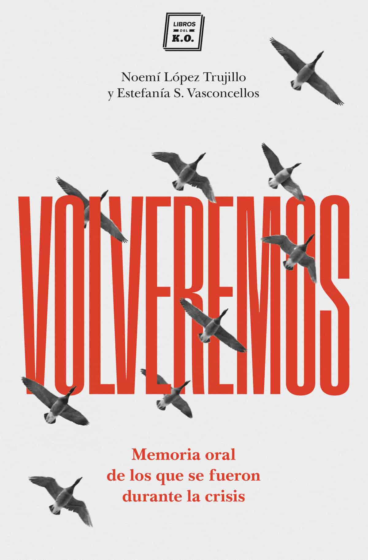 Portada del libro 'Volveremos', escrito por Noemí López Trujillo y Estefanía S. Vasconcellos.