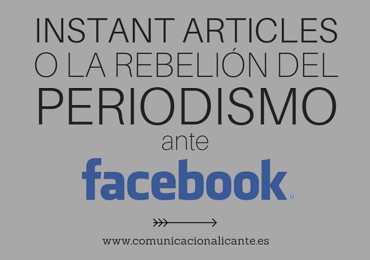 Instant Articles ha pasado de ser la solución a la crisis del periodismo a un problema en apenas dos años