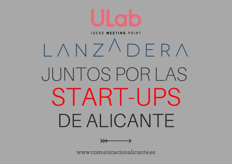 Ulab y Lanzadera colaboran por segundo año consecutivo en la promoción de start-ups alicantinas