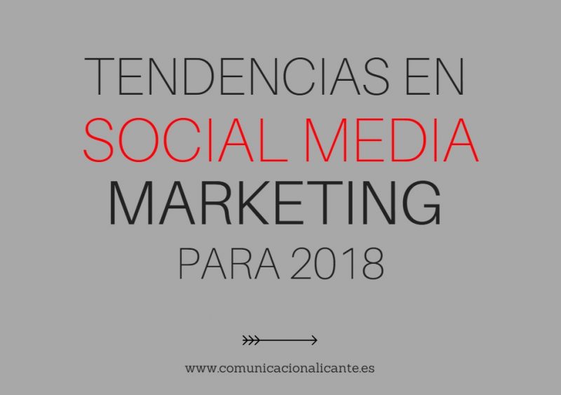 tendencias en social media marketing para 2018